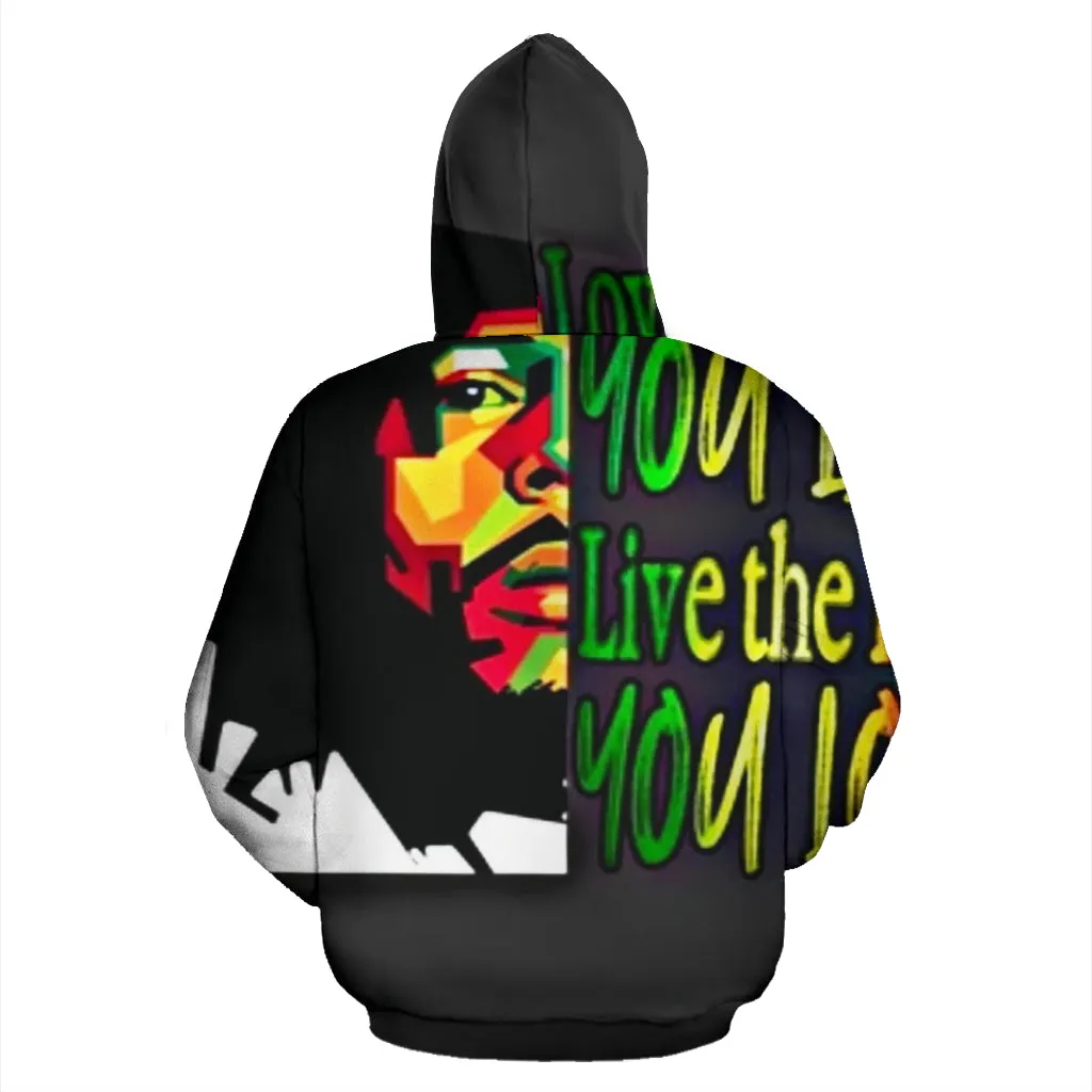 Love The Life You Live Hoodie